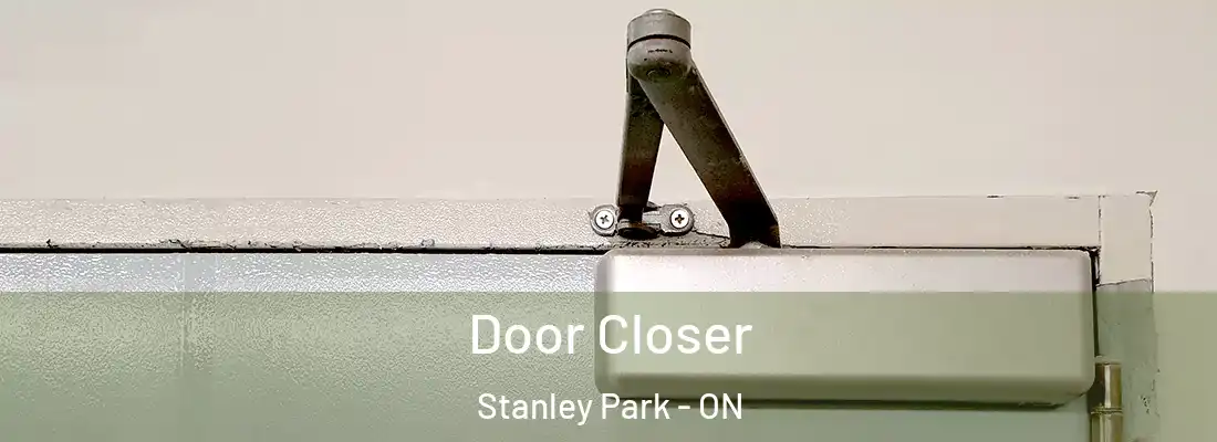  Door Closer Stanley Park - ON