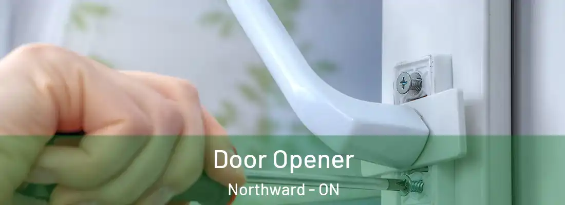  Door Opener Northward - ON