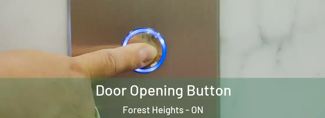  Door Opening Button Forest Heights - ON