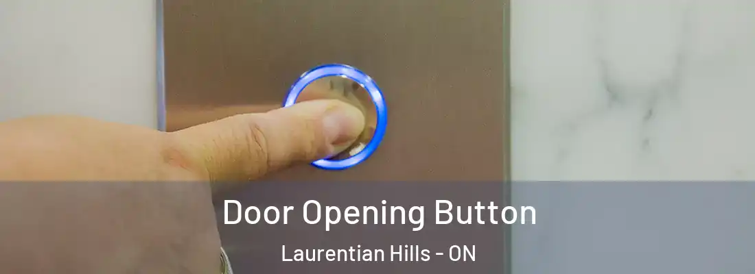  Door Opening Button Laurentian Hills - ON