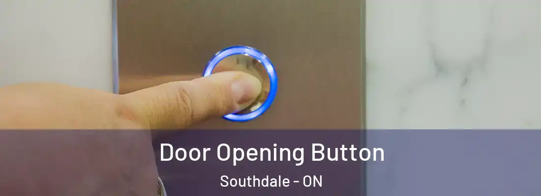  Door Opening Button Southdale - ON