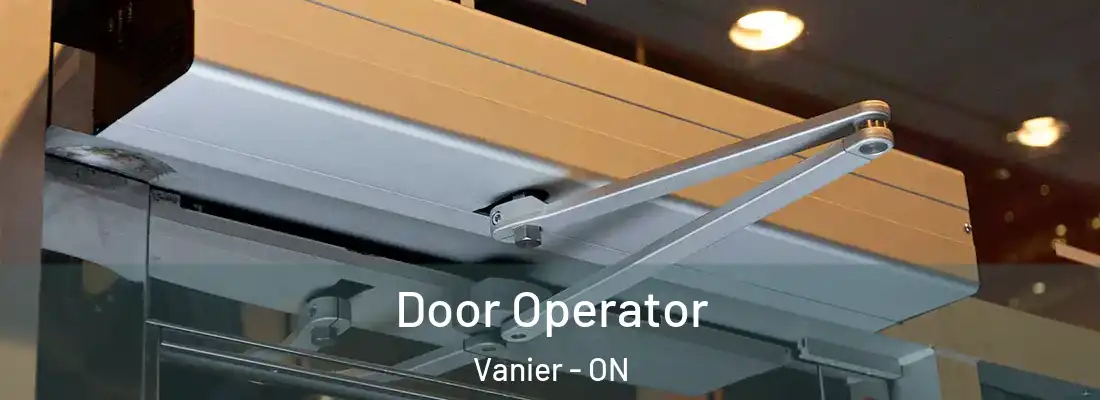  Door Operator Vanier - ON