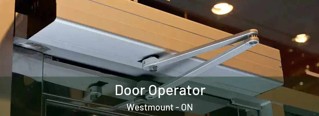  Door Operator Westmount - ON