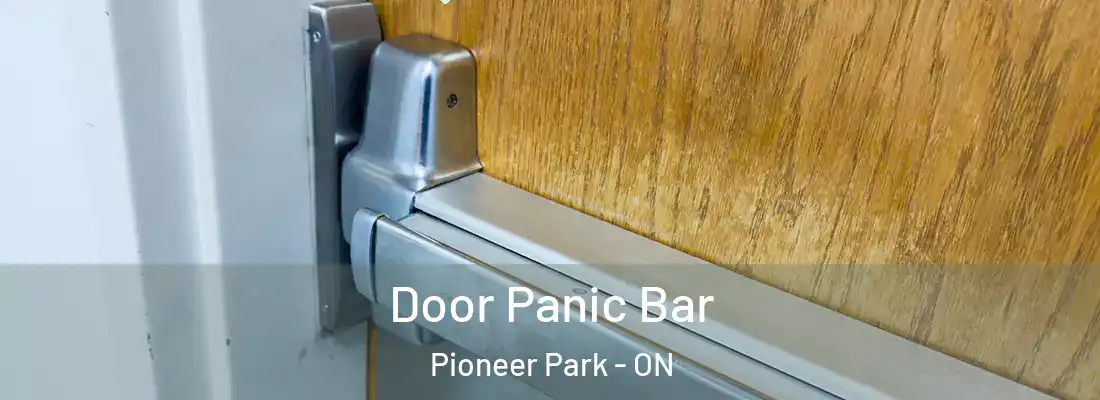  Door Panic Bar Pioneer Park - ON