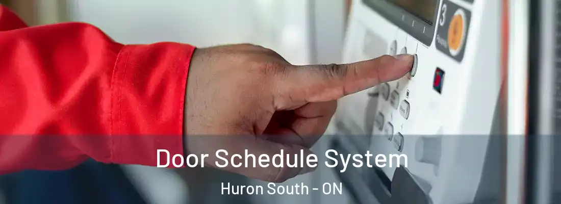  Door Schedule System Huron South - ON