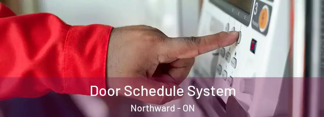  Door Schedule System Northward - ON