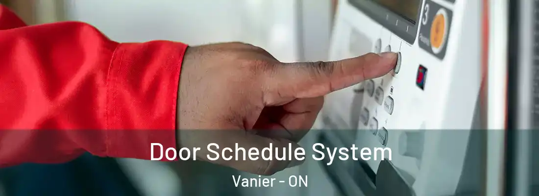  Door Schedule System Vanier - ON