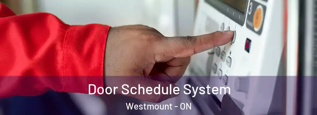  Door Schedule System Westmount - ON