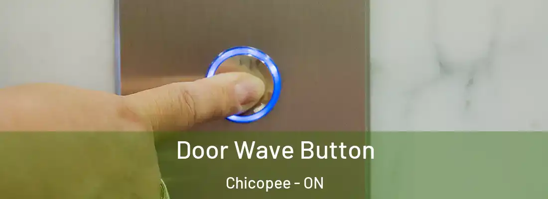  Door Wave Button Chicopee - ON