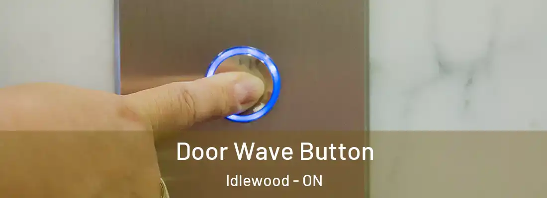  Door Wave Button Idlewood - ON