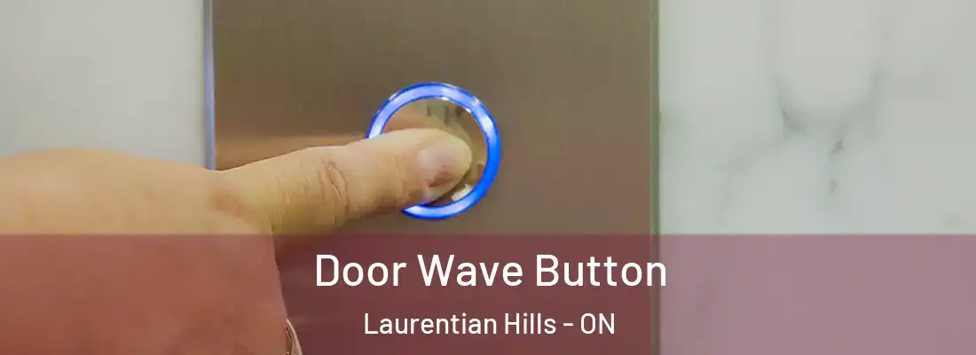  Door Wave Button Laurentian Hills - ON