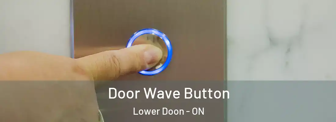  Door Wave Button Lower Doon - ON