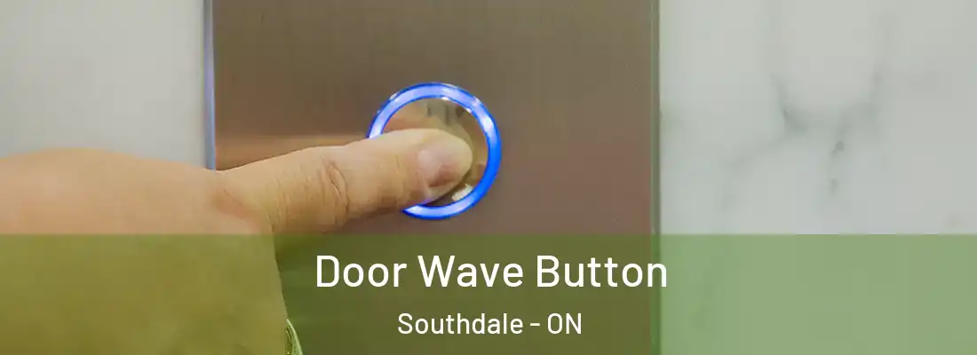  Door Wave Button Southdale - ON