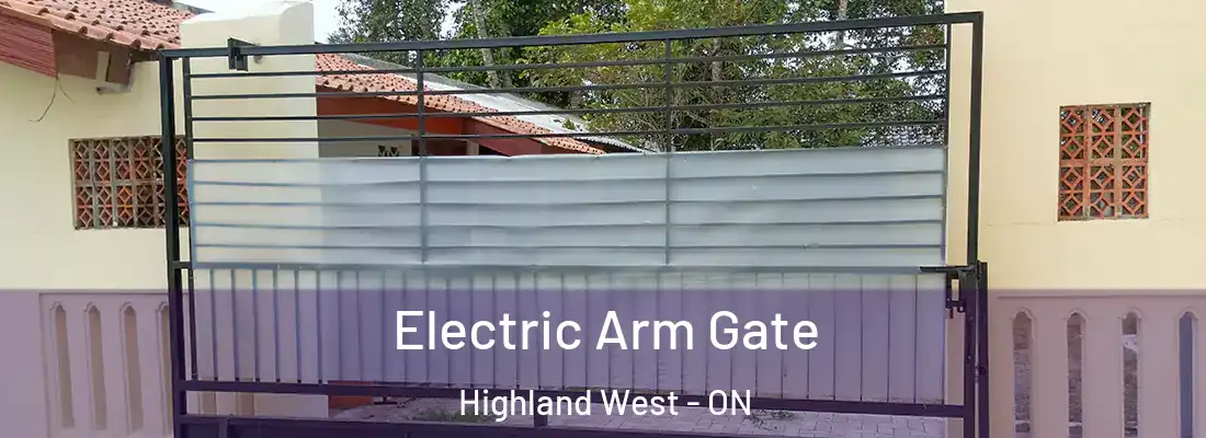  Electric Arm Gate Highland West - ON