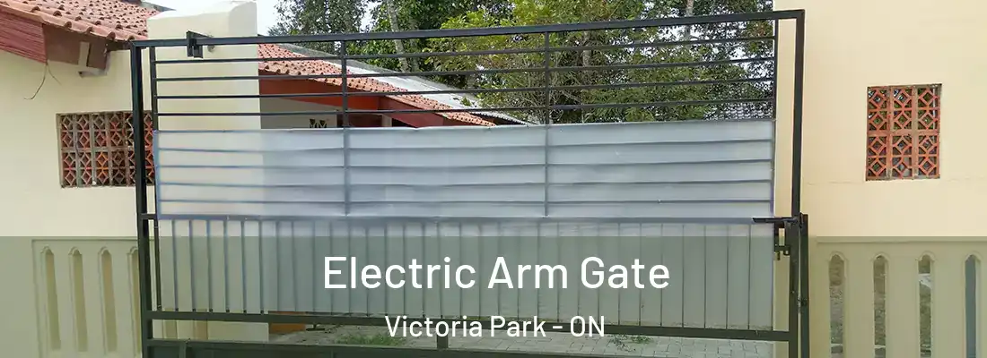  Electric Arm Gate Victoria Park - ON