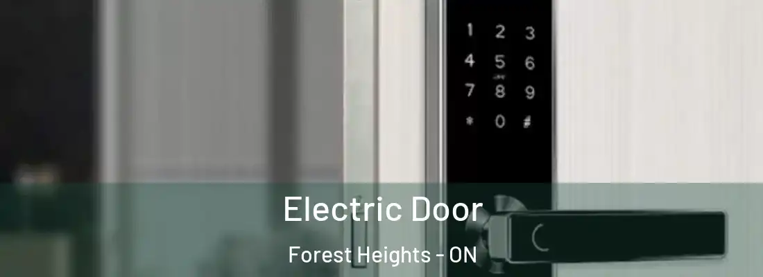  Electric Door Forest Heights - ON