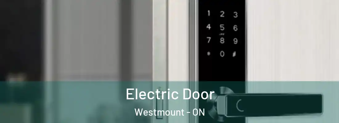  Electric Door Westmount - ON