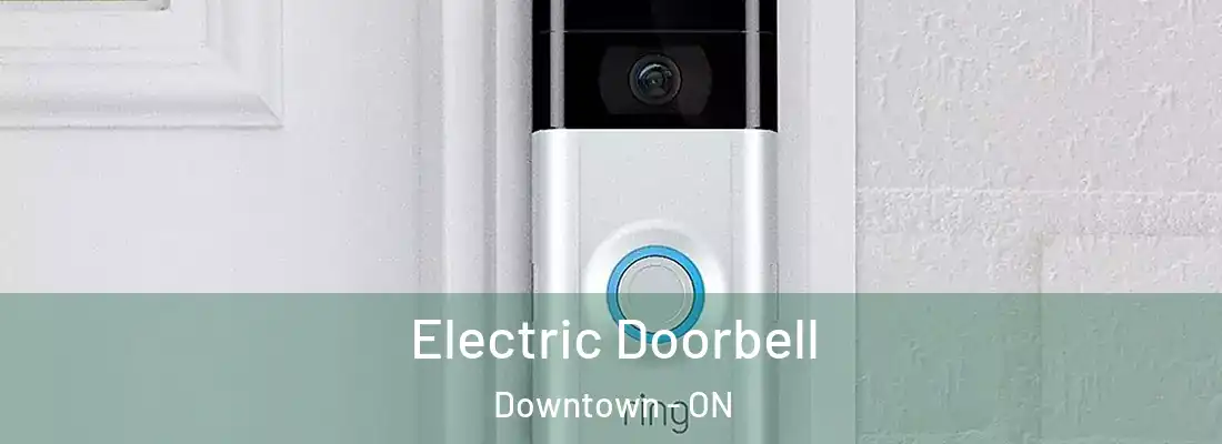 Electric Doorbell Downtown - ON
