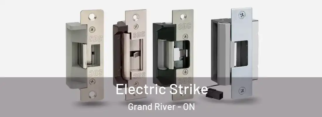  Electric Strike Grand River - ON