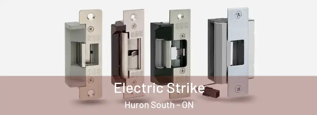  Electric Strike Huron South - ON