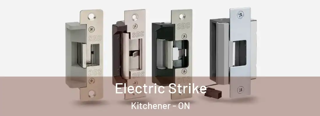  Electric Strike Kitchener - ON