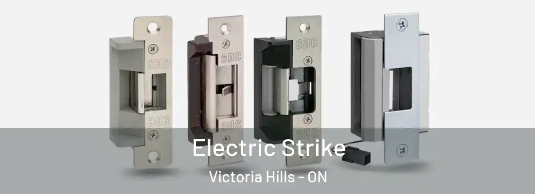  Electric Strike Victoria Hills - ON