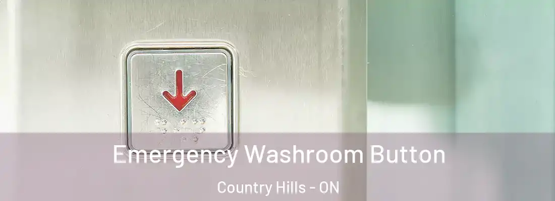  Emergency Washroom Button Country Hills - ON