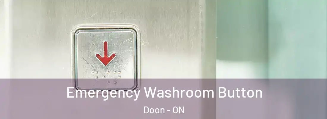  Emergency Washroom Button Doon - ON