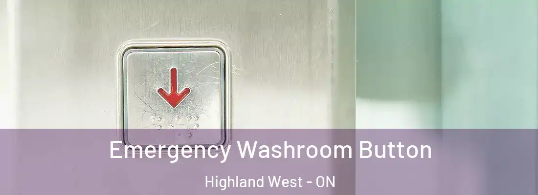  Emergency Washroom Button Highland West - ON