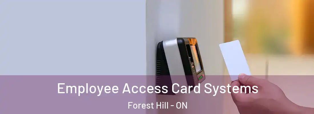  Employee Access Card Systems Forest Hill - ON