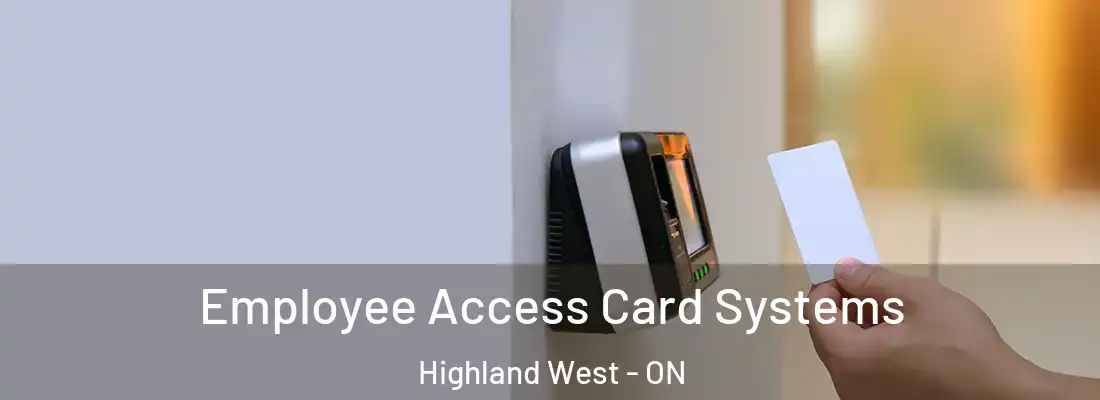  Employee Access Card Systems Highland West - ON