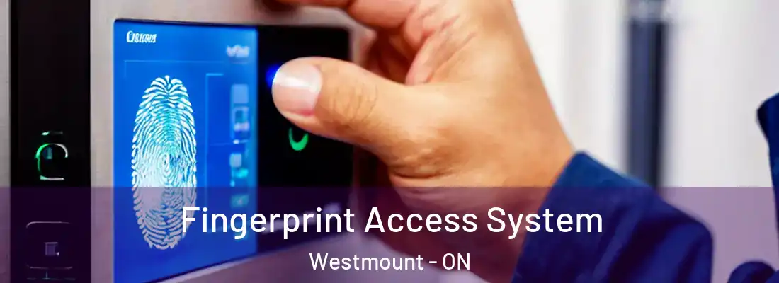 Fingerprint Access System Westmount - ON