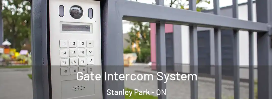 Gate Intercom System Stanley Park - ON
