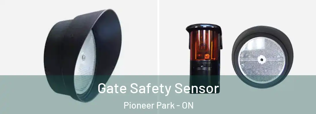  Gate Safety Sensor Pioneer Park - ON