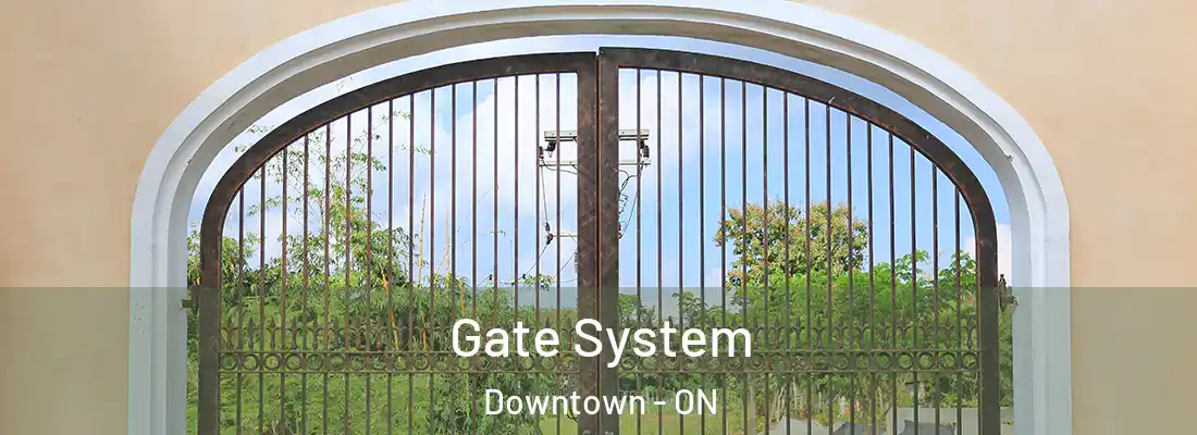  Gate System Downtown - ON
