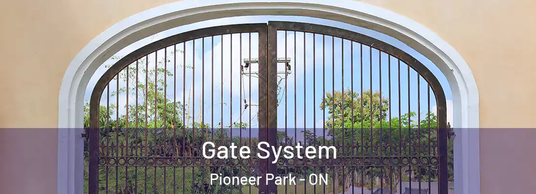  Gate System Pioneer Park - ON