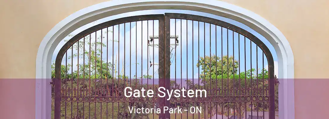  Gate System Victoria Park - ON
