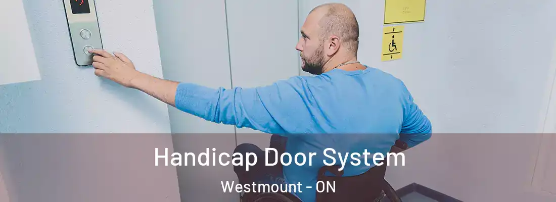  Handicap Door System Westmount - ON