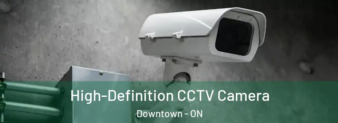  High-Definition CCTV Camera Downtown - ON