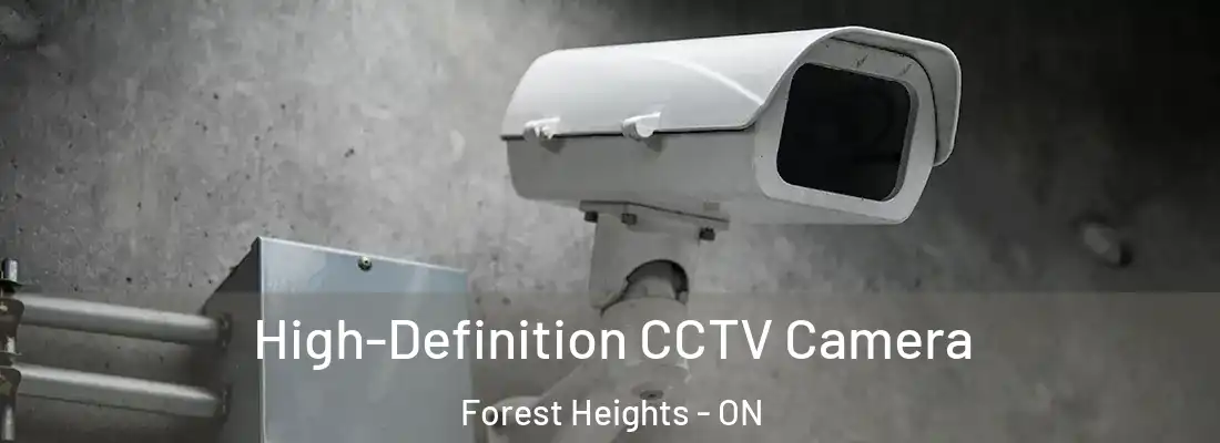  High-Definition CCTV Camera Forest Heights - ON