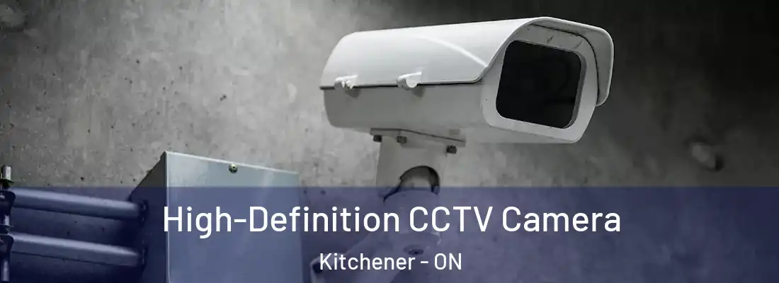  High-Definition CCTV Camera Kitchener - ON
