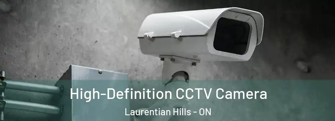  High-Definition CCTV Camera Laurentian Hills - ON