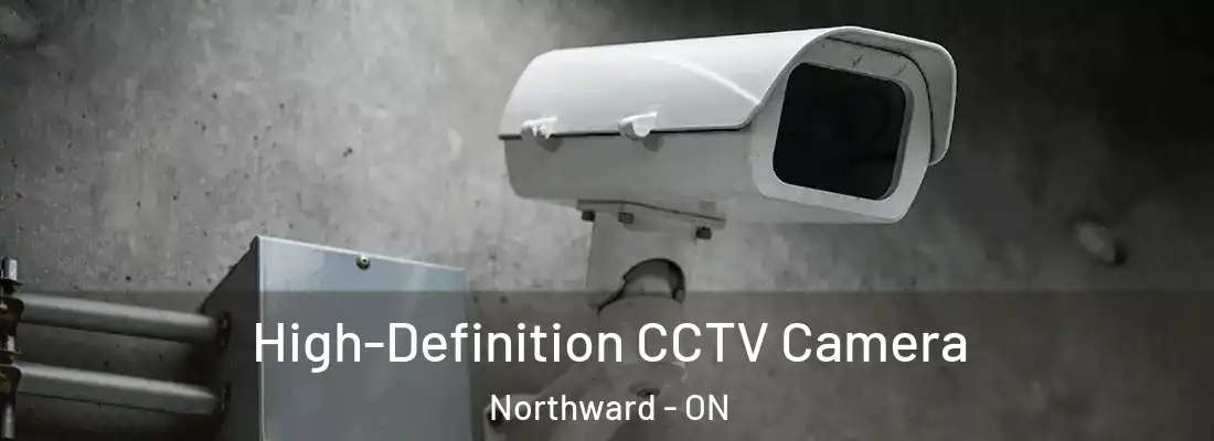  High-Definition CCTV Camera Northward - ON