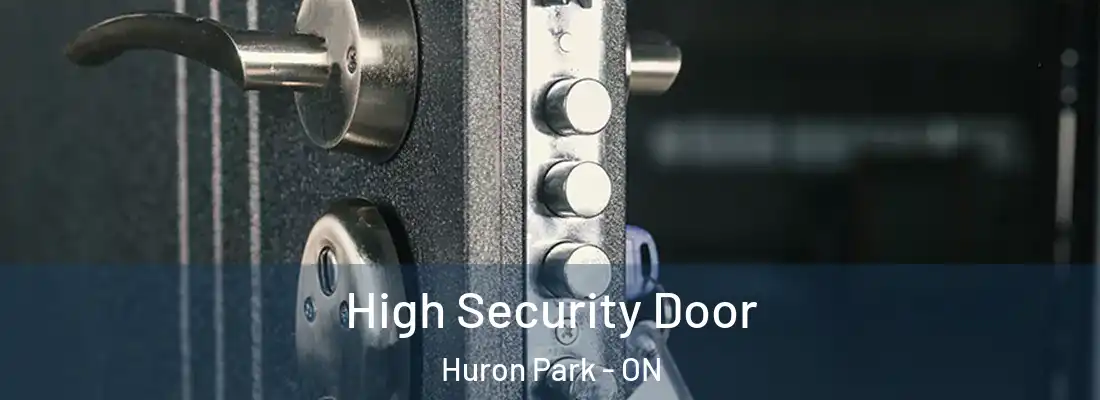  High Security Door Huron Park - ON