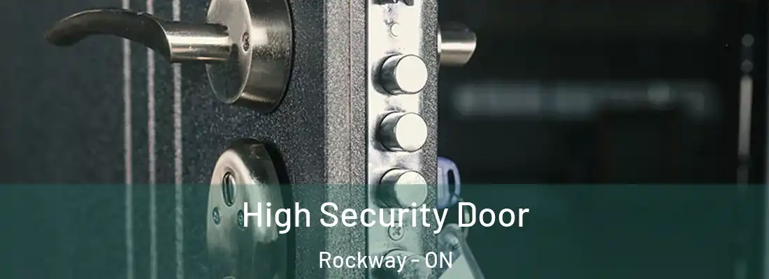  High Security Door Rockway - ON