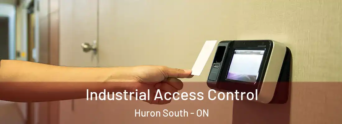  Industrial Access Control Huron South - ON