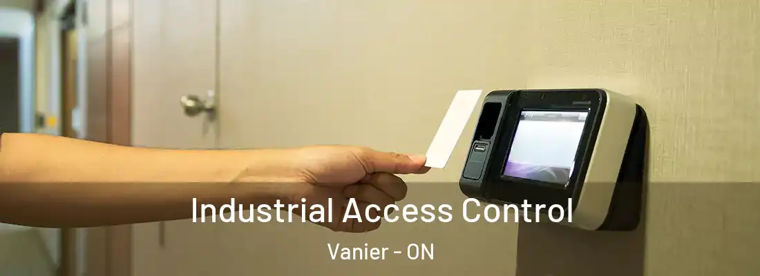  Industrial Access Control Vanier - ON