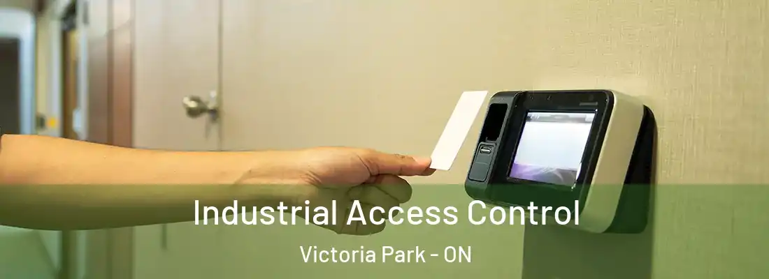  Industrial Access Control Victoria Park - ON