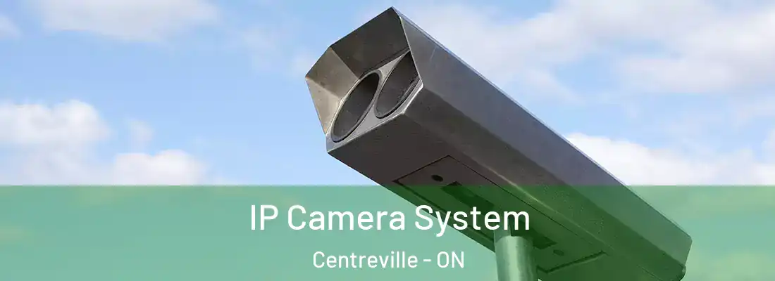  IP Camera System Centreville - ON