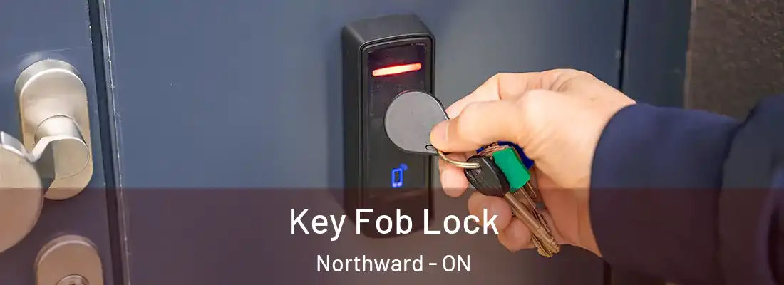  Key Fob Lock Northward - ON
